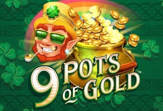 9 Pots of Gold