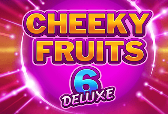 Cheeky Fruits 6 Deluxe