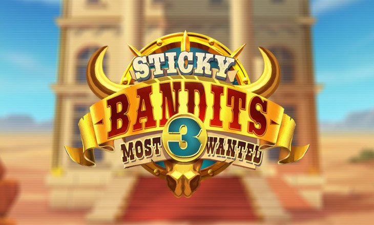 Quickspin launches Sticky Bandits 3 Most Wanted