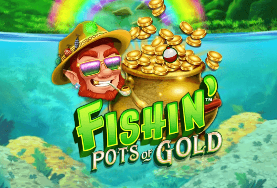 Fishin' Pots of Gold