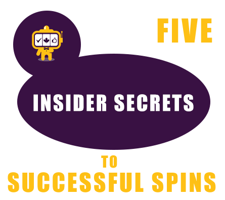 5 insider secrets to spinning succesfully on slots